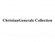 CHRISTIANGENERALE COLLECTIONCOLLECTION