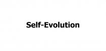 SELF-EVOLUTIONSELF-EVOLUTION