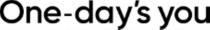 ONE-DAYS YOUONE-DAY'S YOU