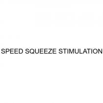 SPEED SQUEEZE STIMULATIONSTIMULATION