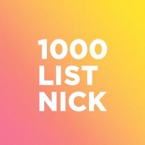 1000 LIST NICKNICK