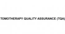 TOMOTHERAPY QUALITY ASSURANCE TQATQA