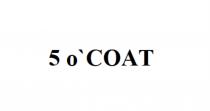 5 OCOATO'COAT