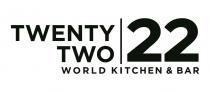 TWENTY TWO 22 WORLD KITCHEN & BARBAR