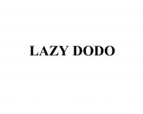 LAZY DODODODO