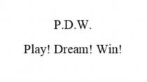 P.D.W. PLAY DREAM WINWIN