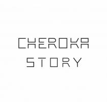 CHEROKA STORYSTORY