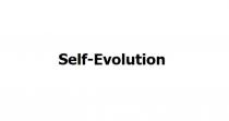 SELF-EVOLUTIONSELF-EVOLUTION