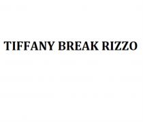 TIFFANY BREAK RIZZORIZZO