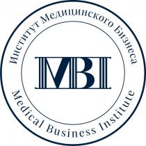 MBI ИНСТИТУТ МЕДИЦИНСКОГО БИЗНЕСА MEDICAL BUSINESS INSTITUTEINSTITUTE