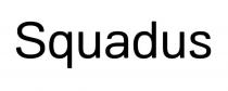 SQUADUSSQUADUS