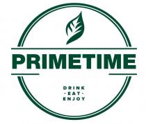 PRIMETIME DRINK EAT ENJOYENJOY