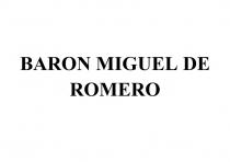 BARON MIGUEL DE ROMEROROMERO