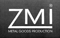 ZMI METAL GOODS PRODUCTIONPRODUCTION