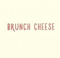 BRUNCH CHEESECHEESE