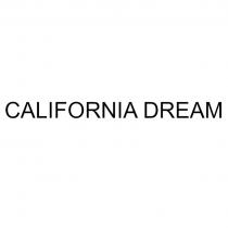 CALIFORNIA DREAMDREAM