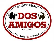 DOS AMIGOS BURGERBAR EST.2020 BURGERS & STEAKSSTEAKS