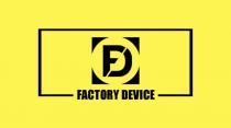 FD FACTORY DEVICEDEVICE