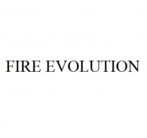 FIRE EVOLUTIONEVOLUTION