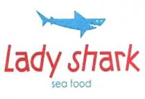 LADY SHARK SEA FOODFOOD