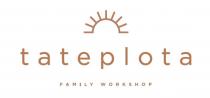 TATEPLOTA FAMILY WORKSHOPWORKSHOP