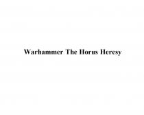 WARHAMMER THE HORUS HERESYHERESY