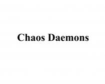 CHAOS DAEMONSDAEMONS