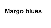 MARGO BLUES