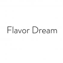 FLAVOR DREAM