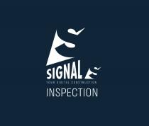 SIGNAL INSPECTION YOUR DIGITAL CONSTRUCTIONCONSTRUCTION