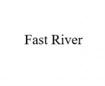 FAST RIVER