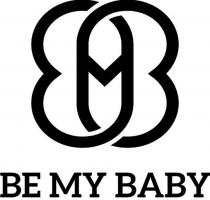 BE MY BABYBABY