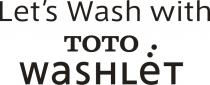 LETS WASH WITH TOTO WASHLET