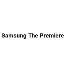 SAMSUNG THE PREMIEREPREMIERE