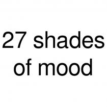 27 SHADES OF MOODMOOD