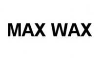 MAX WAXWAX