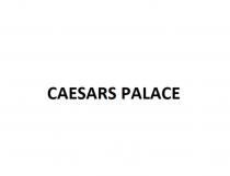 CAESARS PALACE