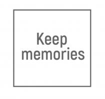 KEEP MEMORIESMEMORIES