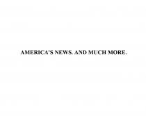 AMERICAS NEWS AND MUCH MOREAMERICA'S MORE