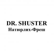 DR. SHUSTER НАТЮРЛИХ-ФРЕШНАТЮРЛИХ-ФРЕШ