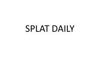 SPLAT DAILYDAILY