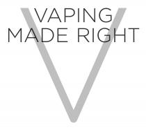 VAPING MADE RIGHTRIGHT