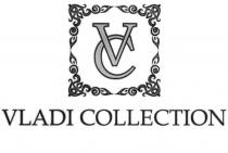 VC VLADI COLLECTION SINCE 20022002