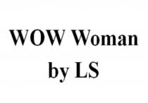 WOW WOMAN BY LSLS