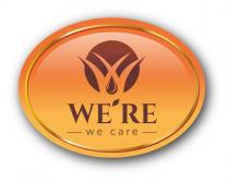 WERE WE CAREWE'RE CARE