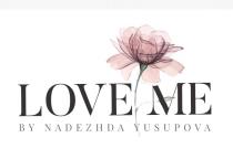 LOVE ME BY NADEZHDA YUSUPOVAYUSUPOVA