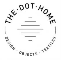 THE DOT HOME DESIGN OBJECTS TEXTILES