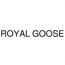 ROYAL GOOSE