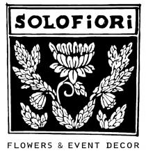 SOLOFIORI FLOWERS EVENT DECOR