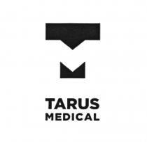 TM TARUS MEDICALMEDICAL